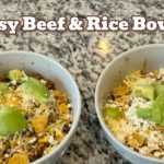 Super Easy Beef and Rice Bowls!